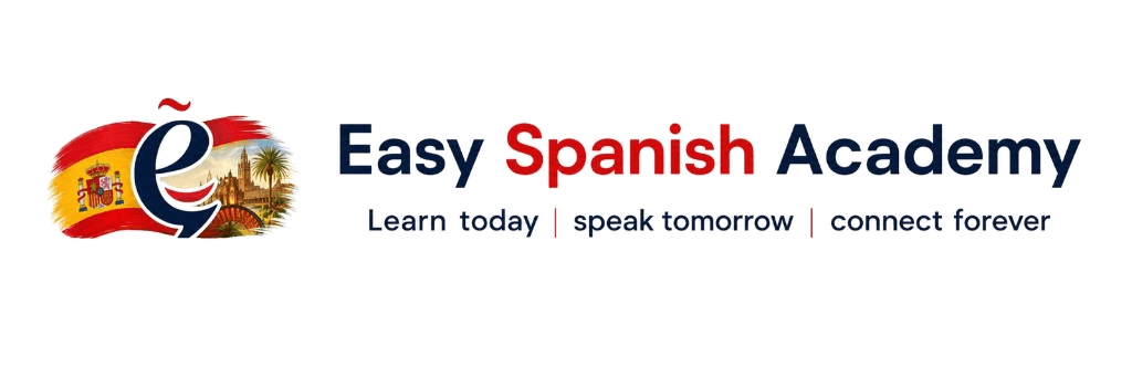 Easy Spanish Academy — Learn today | speak tomorrow | connect forever